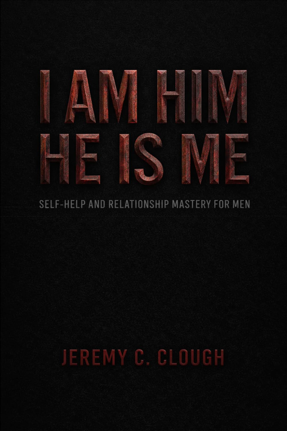 I AM HIM HE IS ME