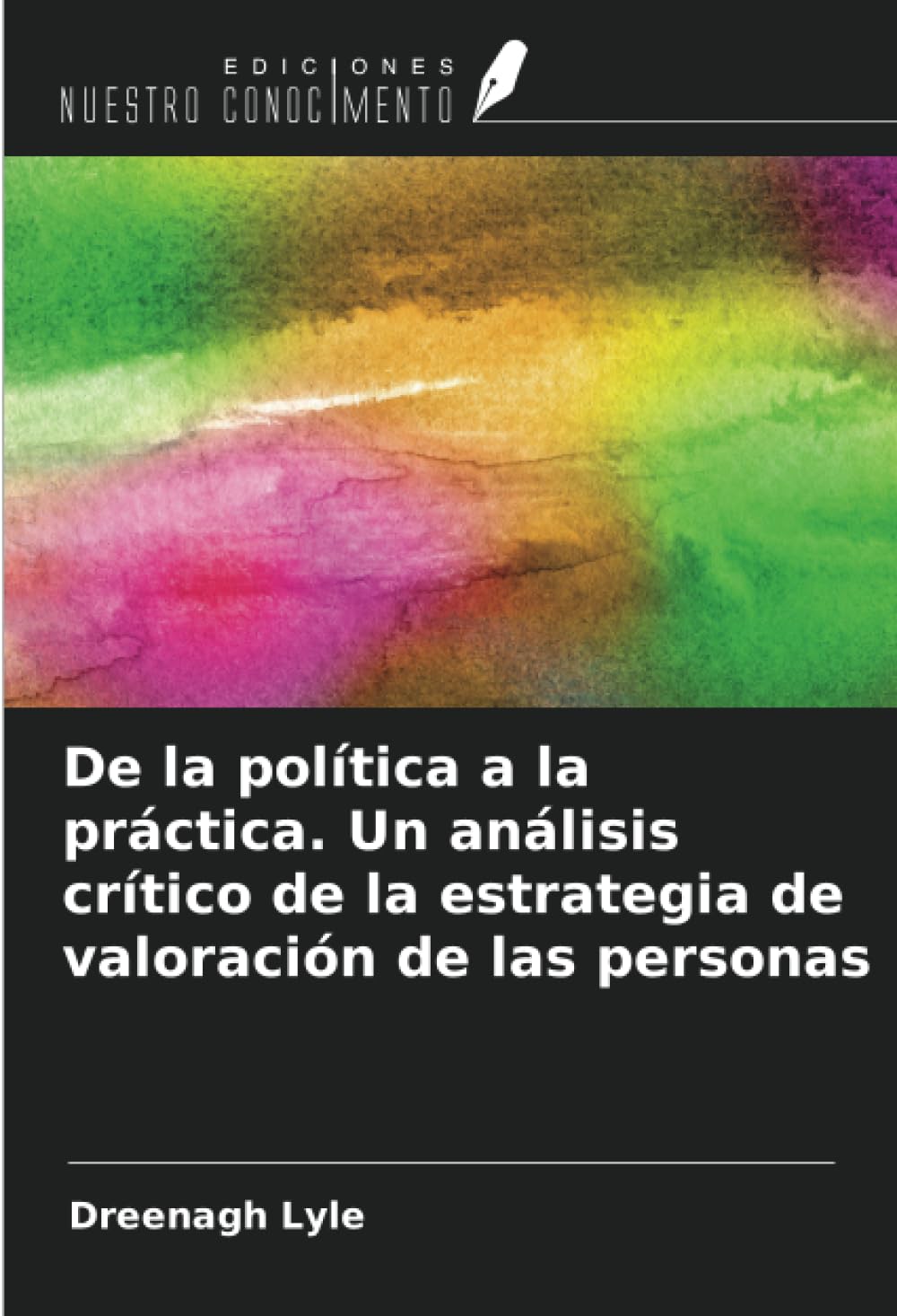 De la política a la práctica. Un análisis crítico de la estrategia de valoración de las personas