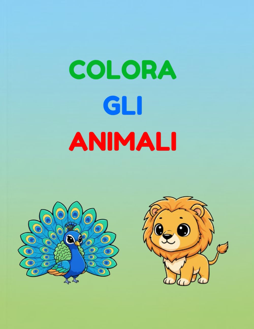 Colora gli Animali: Libro da colorare per bambini con animali di tutti i tipi – 50 disegni facili e divertenti per imparare i nomi degli animali
