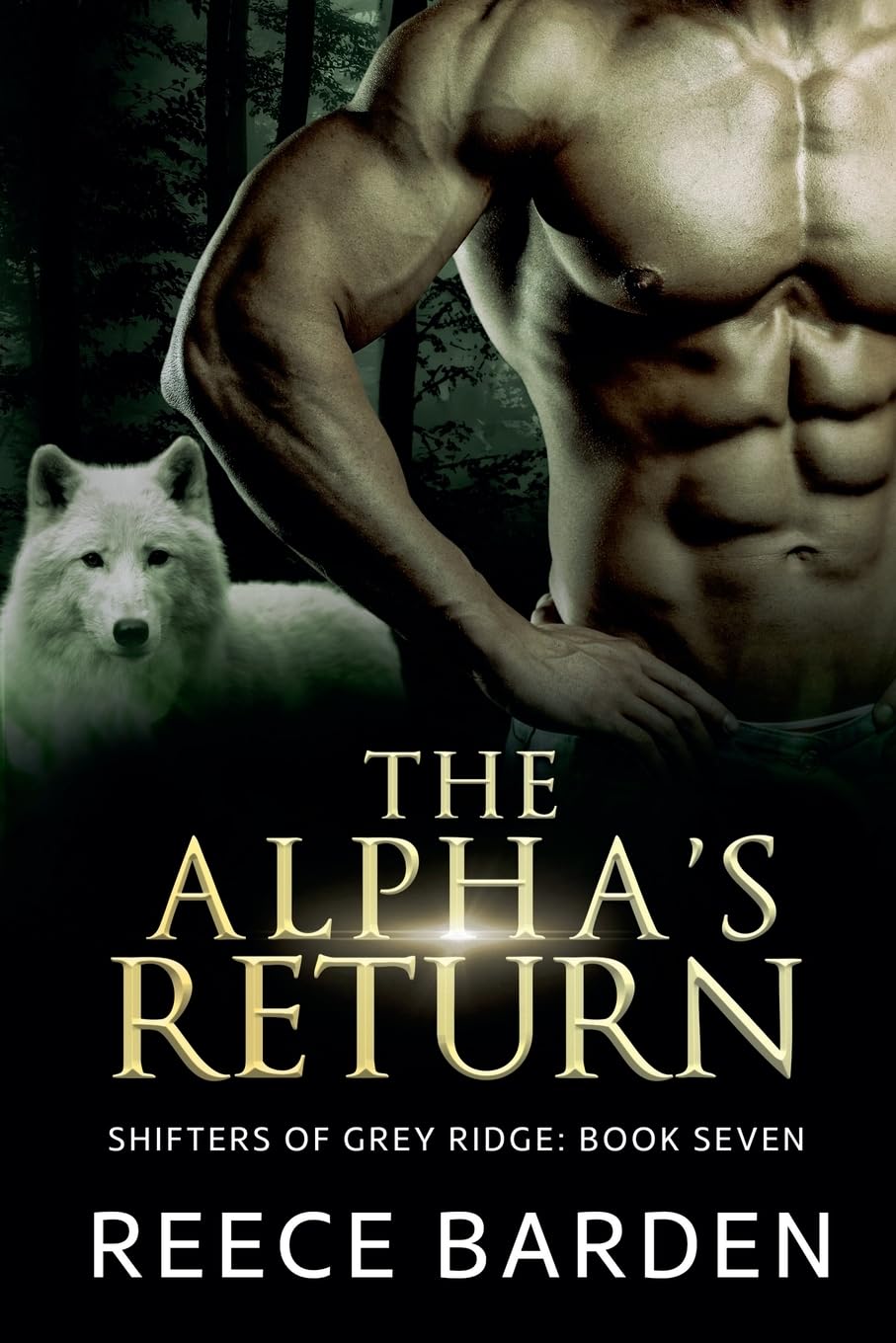 The Alpha's Return: 7 (Shifters of Grey Ridge)