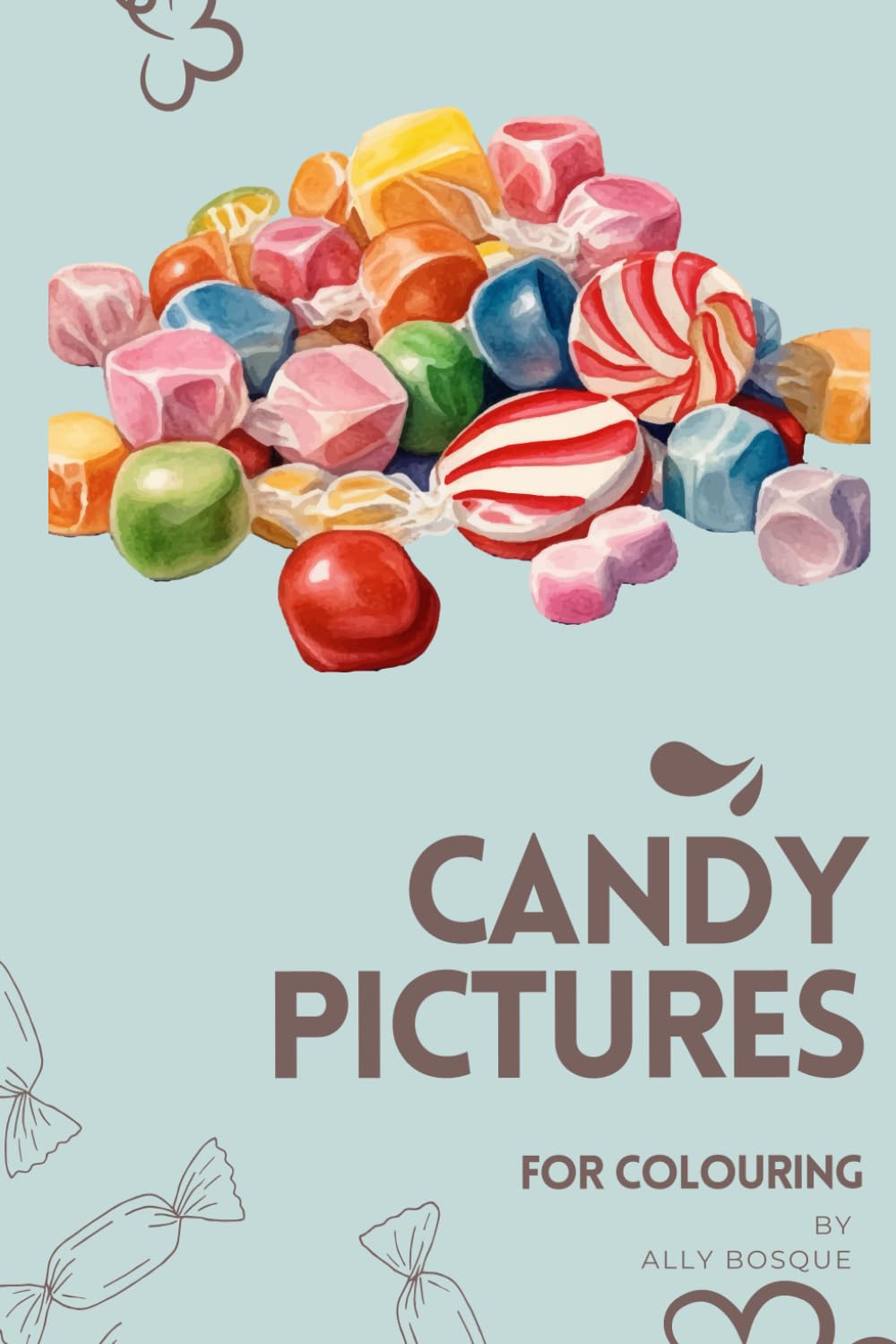 CANDY COLOURING BOOK: Candy Colouring Artist Book for Children (SWEET COLOURING BOOKS)