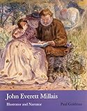 John Everett Millais: Illustrator and Narrator - Paul Goldman, Tessa Sidey 