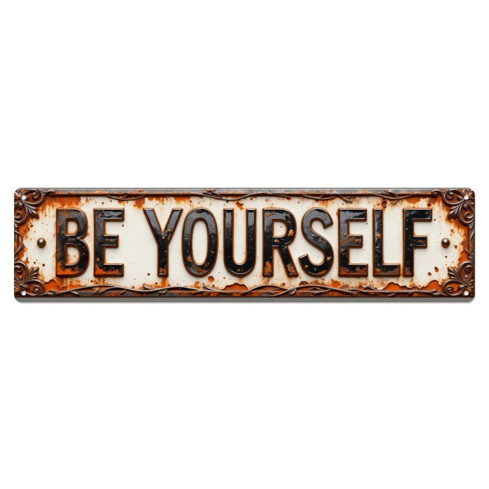 Be Yourself Rustic Metal Sign Metal Tin Sign Plaque