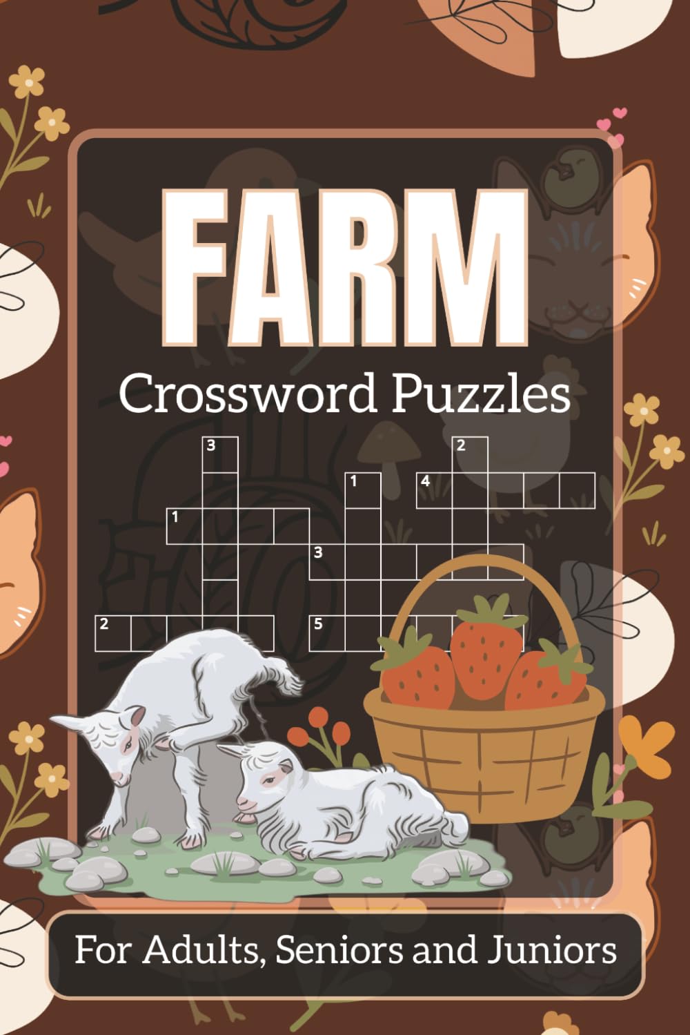 Farm Crossword Puzzle Book: 60 Crosswords about Farm Life, Animals and More | 6x9 Inches, 120 pages | Solutions Included
