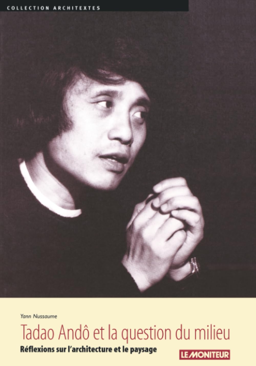 Tadao Ando et la question du milieu Poésie de la lumière et du béton