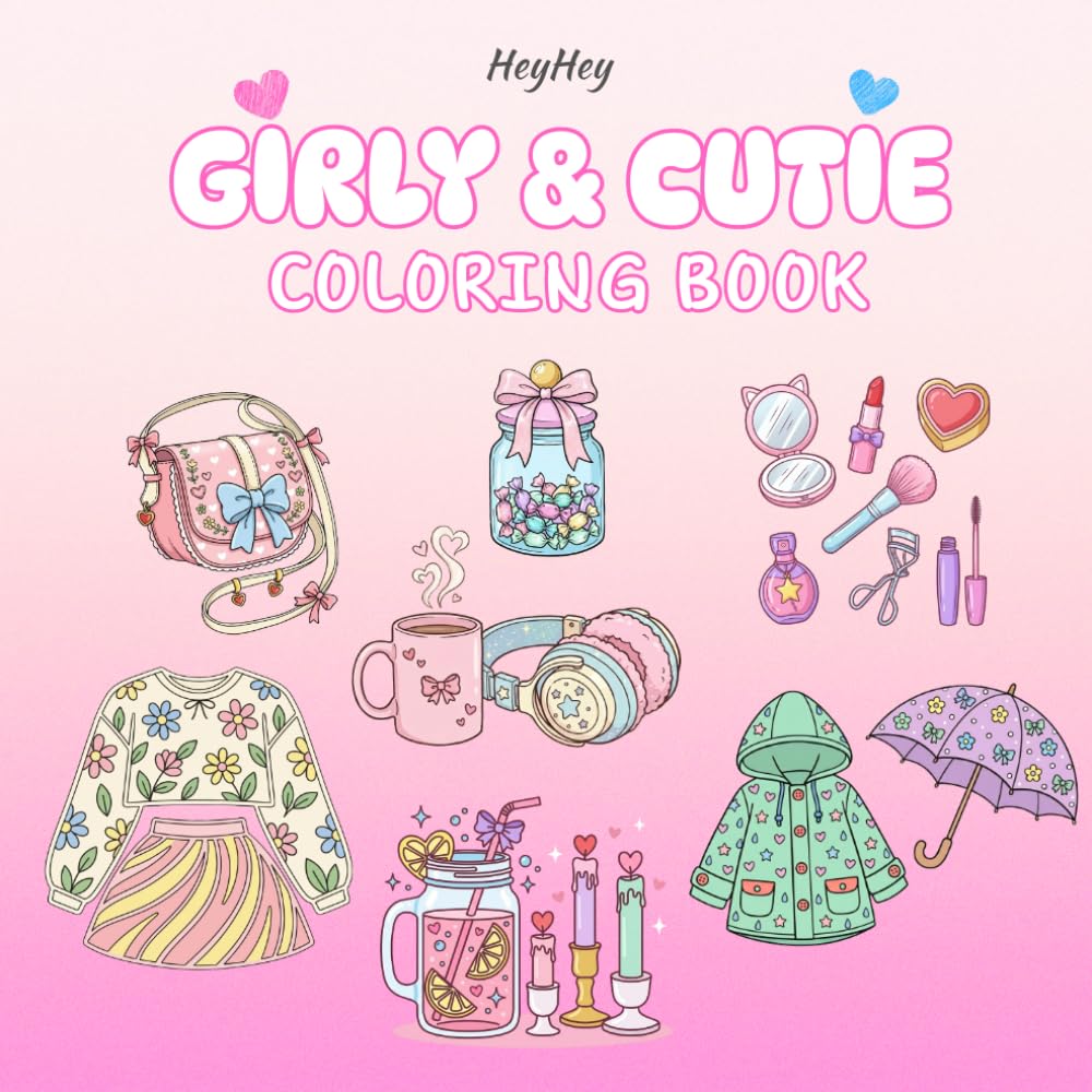 Girly and Cutie Coloring Book: 40 Adorable Pages of Fashion, Accessories, Sweets, and Cozy Aesthetic Scenes for Relaxation