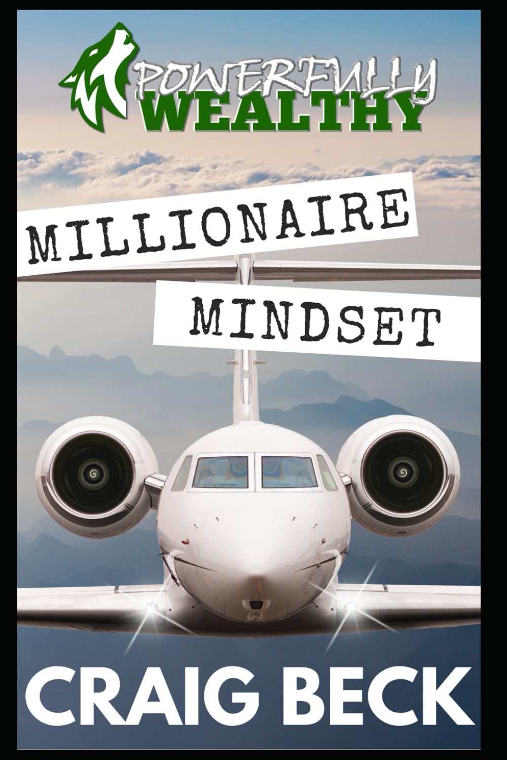 Millionaire Mindset: How to Become Rich in 7 Easy Steps