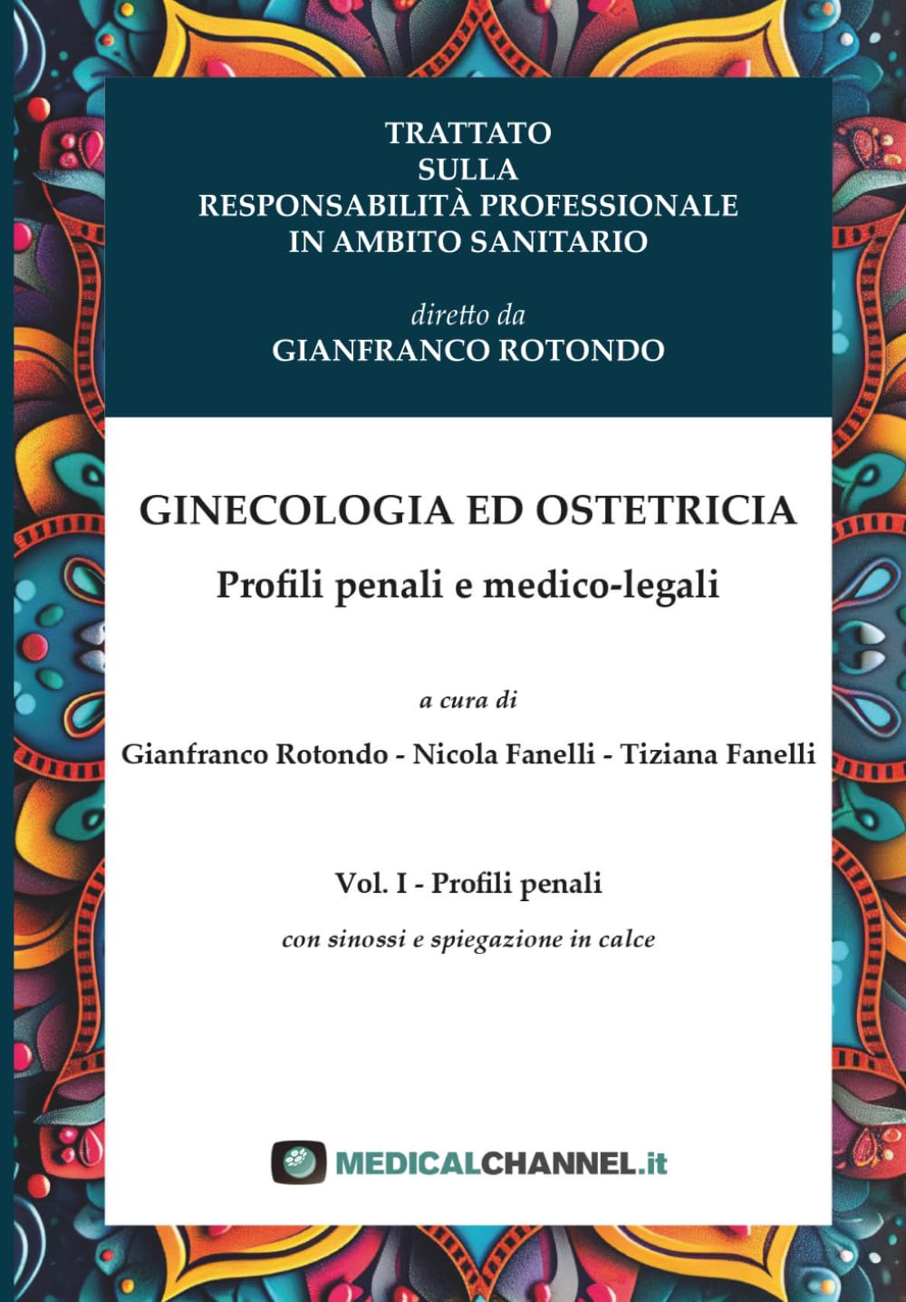 TRATTATO SULLA RESPONSABILITÀ PROFESSIONALE IN AMBITO SANITARIO: GINECOLOGIA ED OSTETRICIA: Profili penali e medico-legali