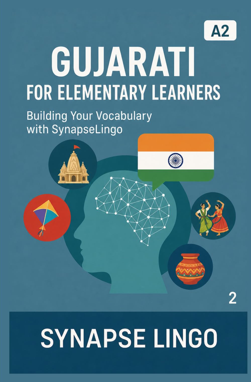 Gujarati for Elementary Learners: Building Your Vocabulary with SynapseLingo (Learn Gujarati)