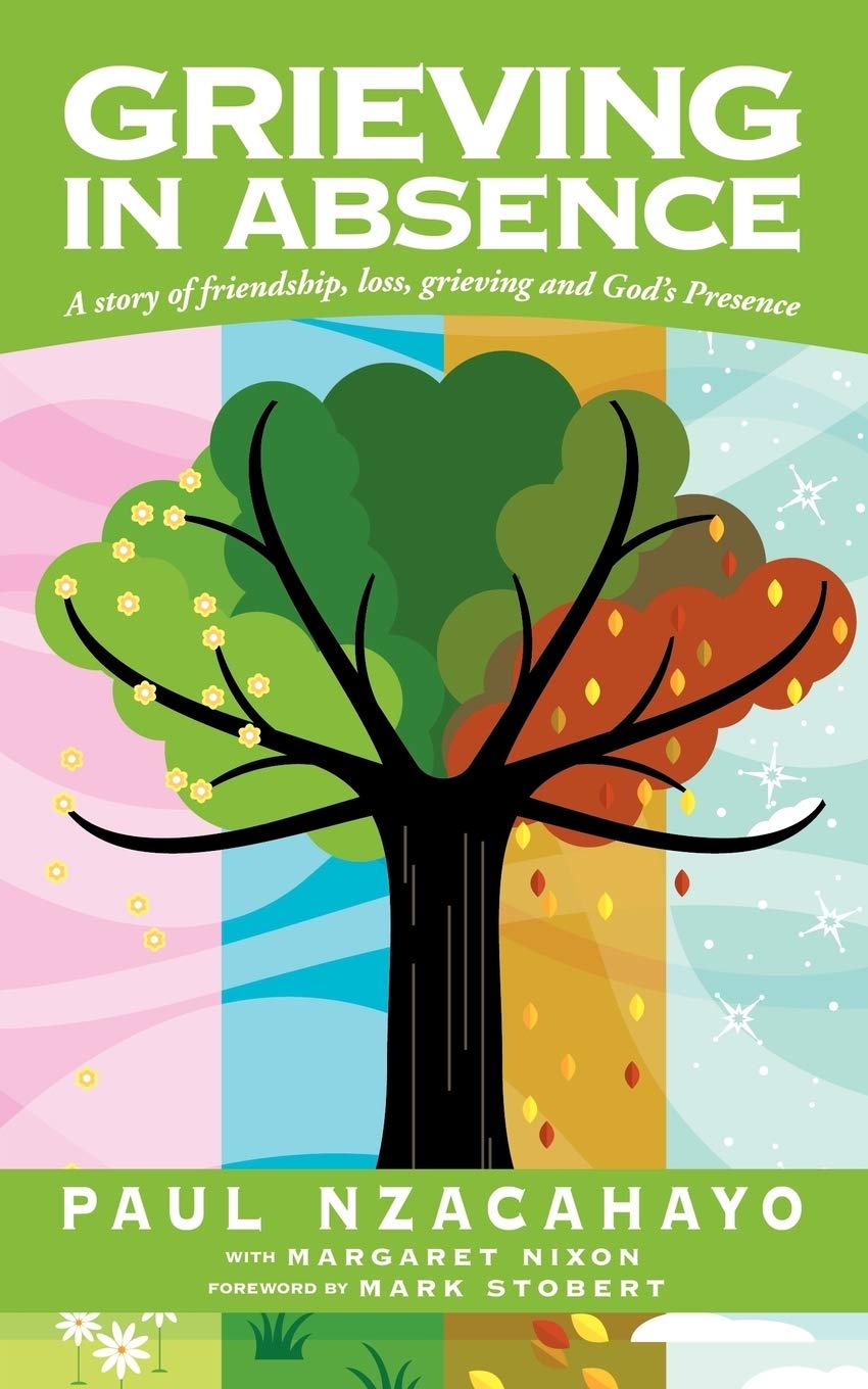 Grieving in Absence: A story of friendship, loss, grieving and God's Presence