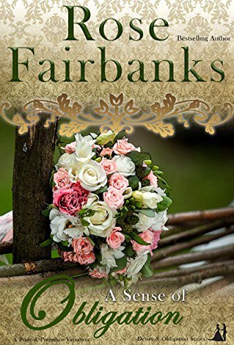 A Sense of Obligation: A Pride and Prejudice Variation by [Rose Fairbanks]