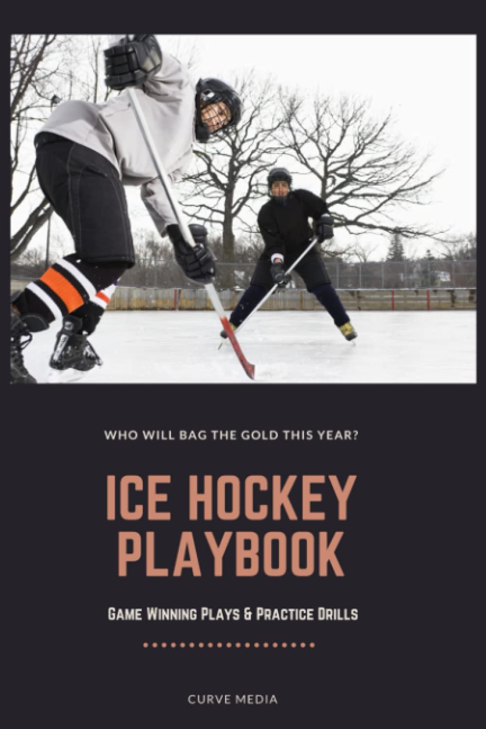 Ice Hockey Playbook: Game Winning Plays & Practice Drills Notebook | Best Ice Hockey Coach & Player gift ideas | Blank Templates Court Diagrams for Drawing Up Plays