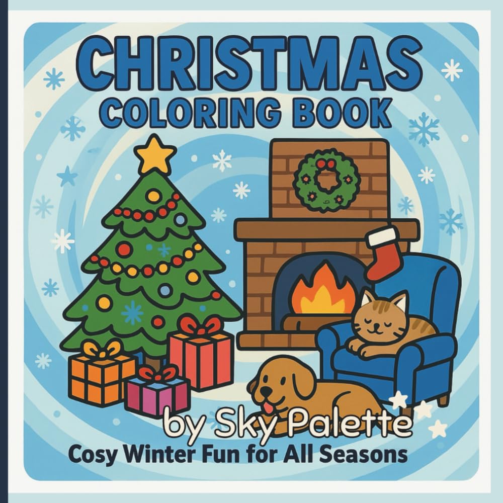 Christmas Coloring Book: Cosy Winter Fun for All Seasons | 50 Cute Christmas Scenes for Kids, Tweens & Adults Who Love Winter Wonderlands, Snow & ... for All Seasons Coloring & Activity Books)