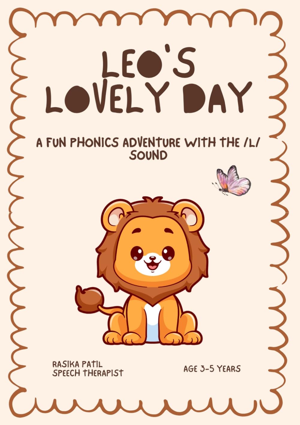 Leo’s Lovely Day: is a joyful phonics adventure - designed to help children aged 3-5 learn the /l/ sound through storytelling, fun, and repetition. ... Speech-Language Therapist. (Sounds Like Fun!)