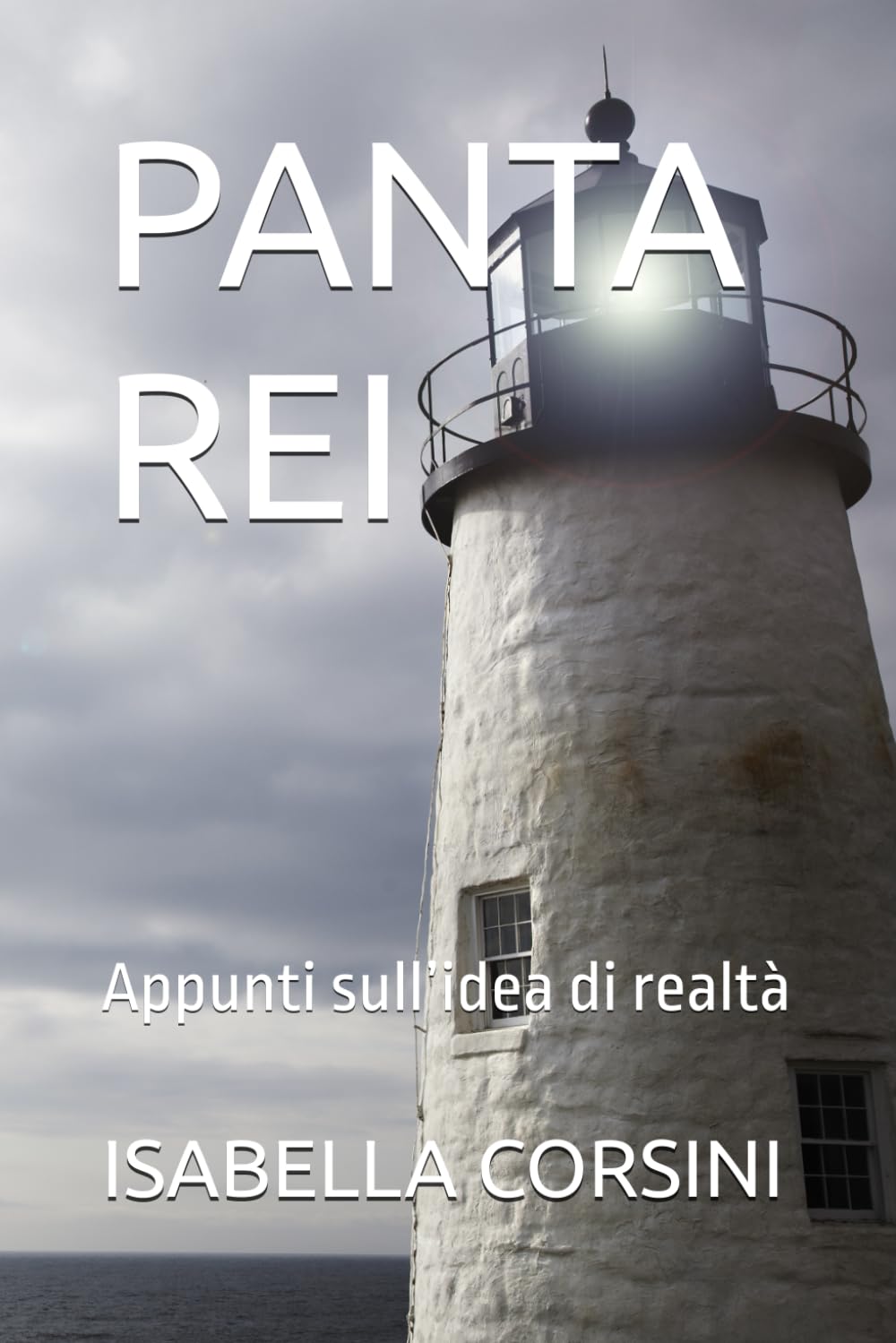 PANTA REI: Appunti sull’idea di realtà (Filosofia e Critica letteraria)
