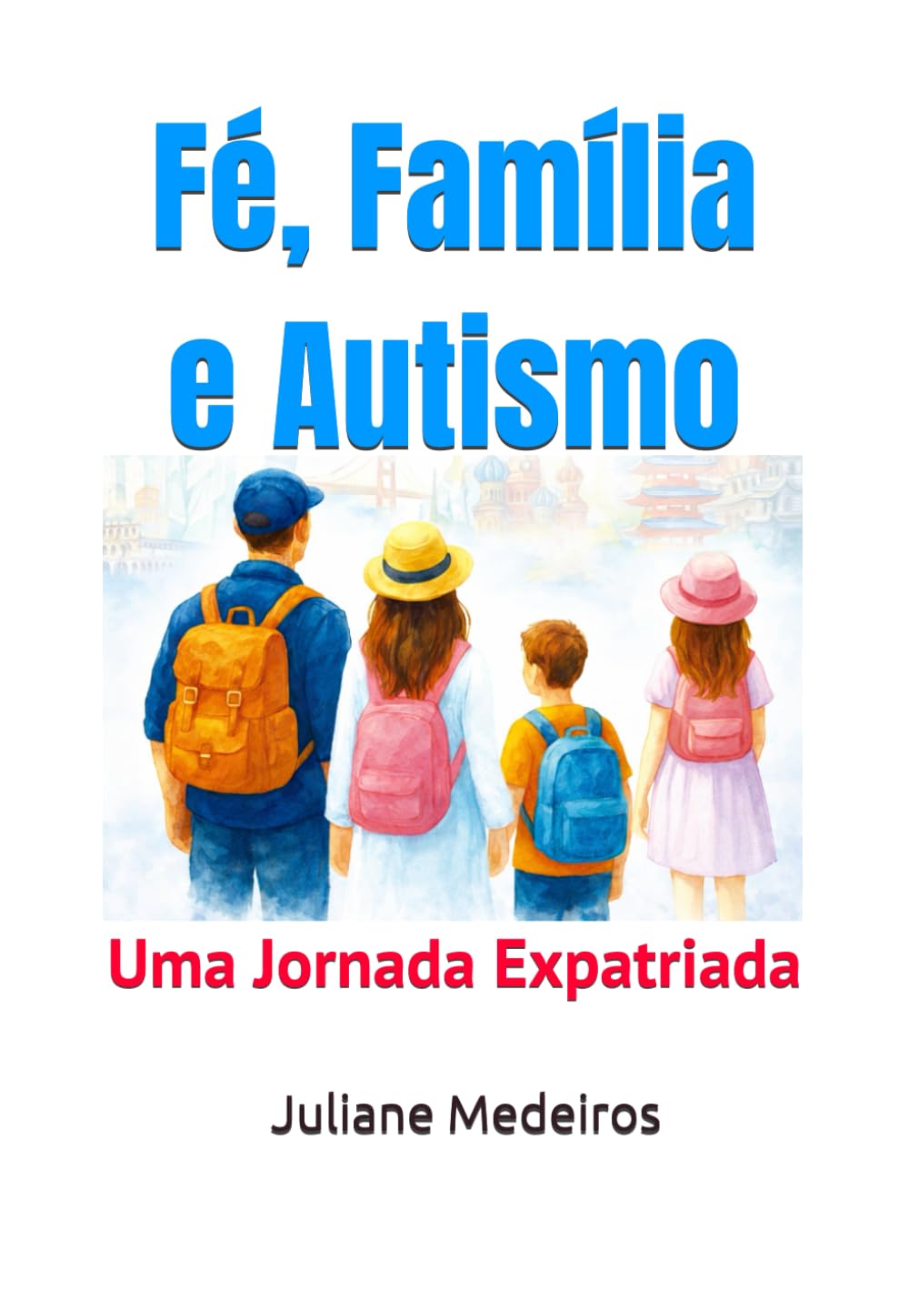 Fé, Família e Autismo: Uma Jornada Expatriada