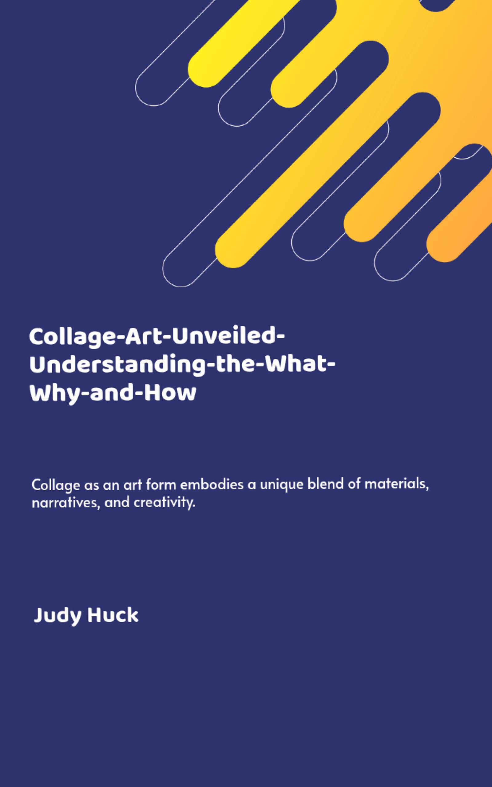 Collage Art Unveiled livre art anglais technique composition esthétique histoire art visuel