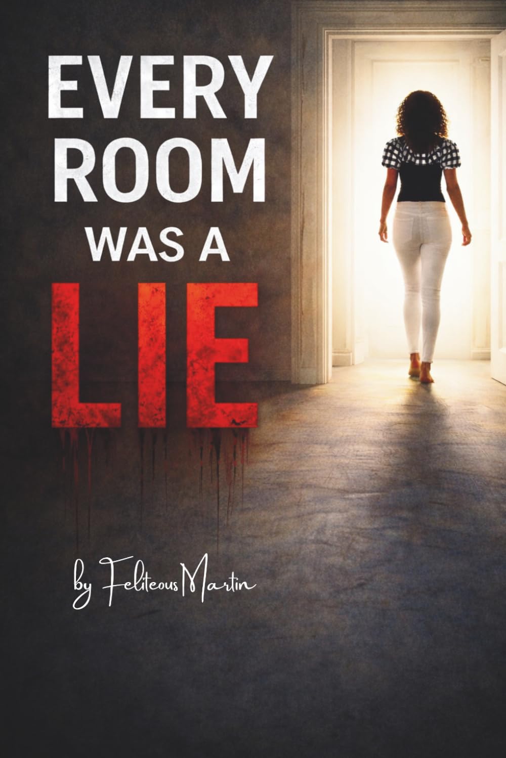 Every Room Was a Lie: A Memoir of Coercive Control, Survival, and Finding Truth