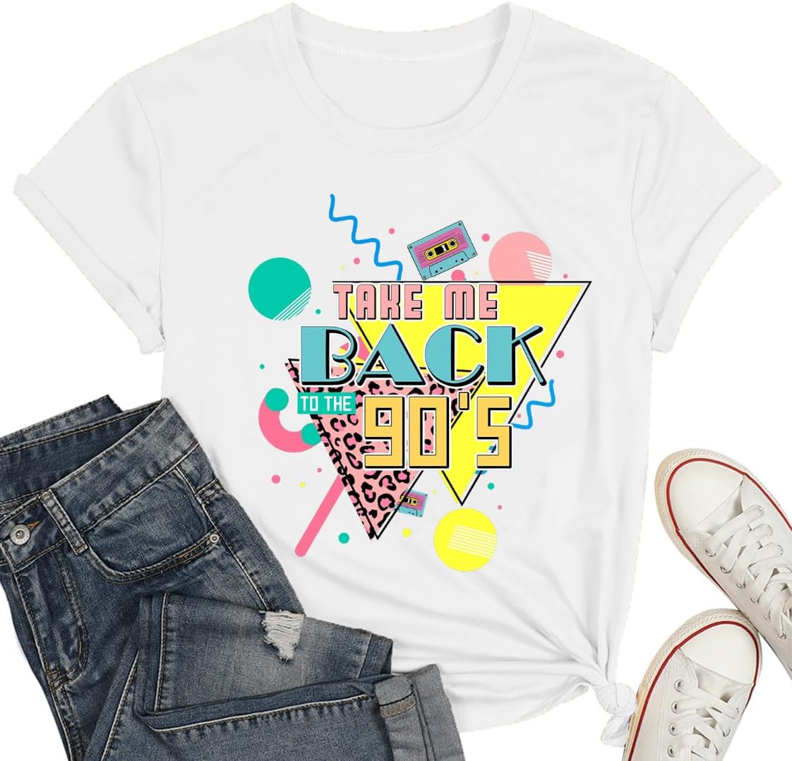 90s Shirt for Women Take Me Back to The 90's T-Shirt 1990s Theme Party Tee Tops
