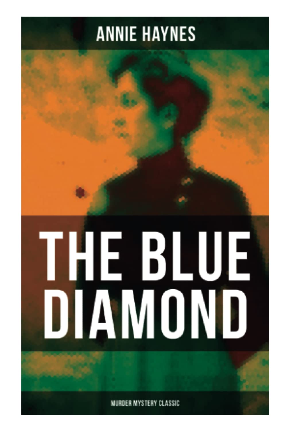 The Blue Diamond (Murder Mystery Classic): Intriguing Golden Age Mystery