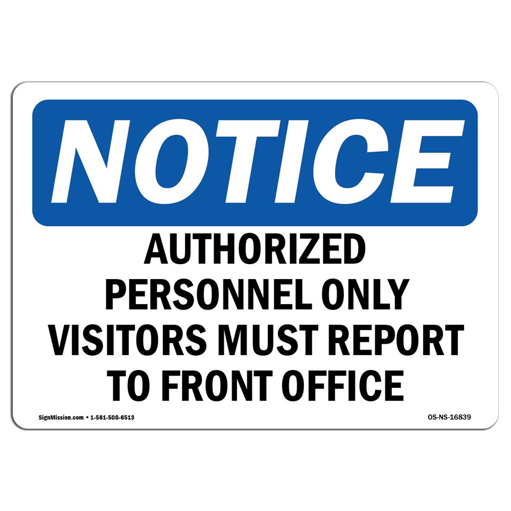 OSHA Notice Sign - Notice Visitors Must Report to Front Office | Aluminum Sign | Protect Your Business, Work Site, Warehouse & Shop Area | Made in The USA