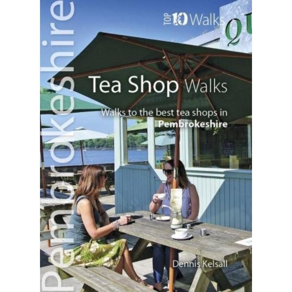 Tea Shop Walks Pembrokeshire (Top 10) by Dennis Kelsall (Paperback Book)