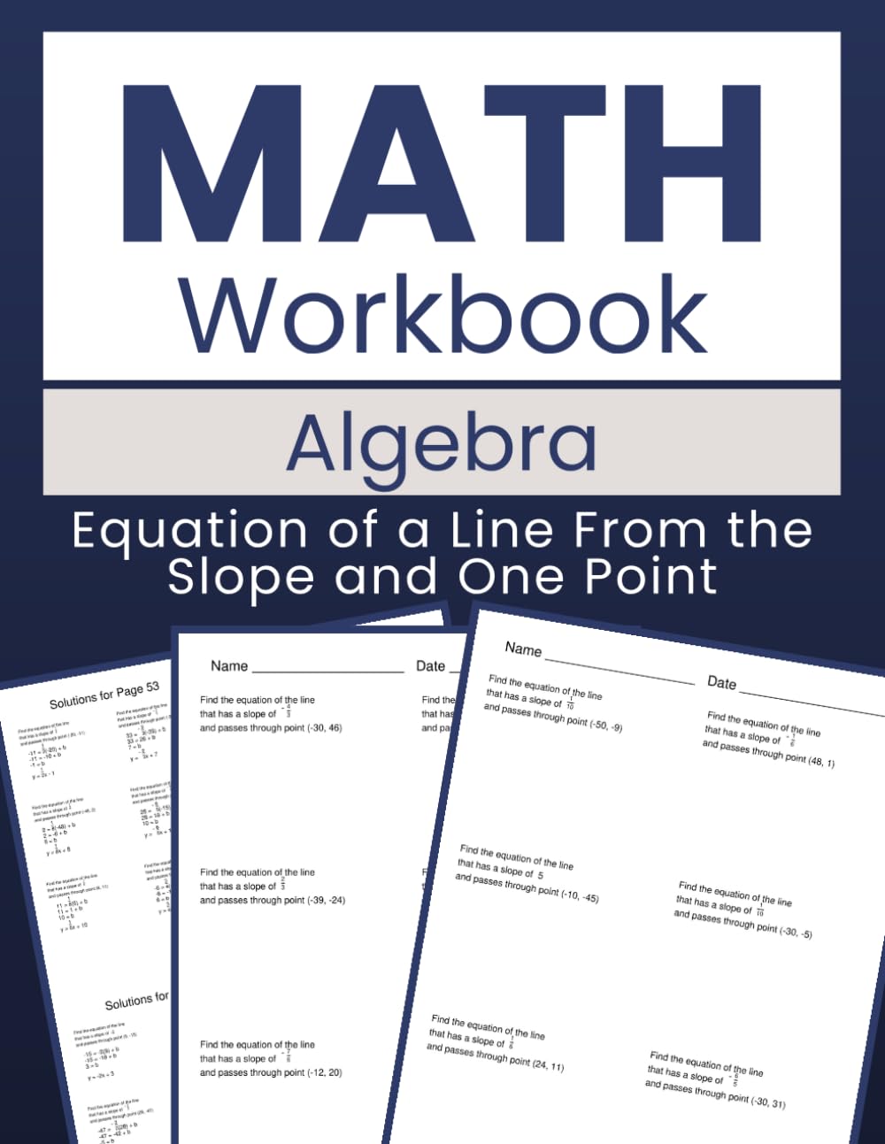 Math Workbook Algebra Equation of a Line From the Slope and One Point: Mastering Linear Equations: 100 Worksheets