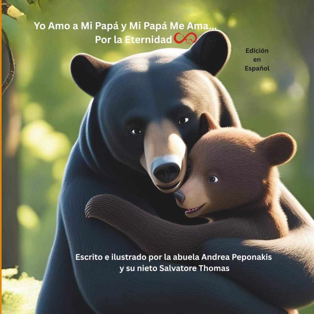 Yo Amo a Mi Papá y Mi Papá Me Ama ... Por la Eternidad