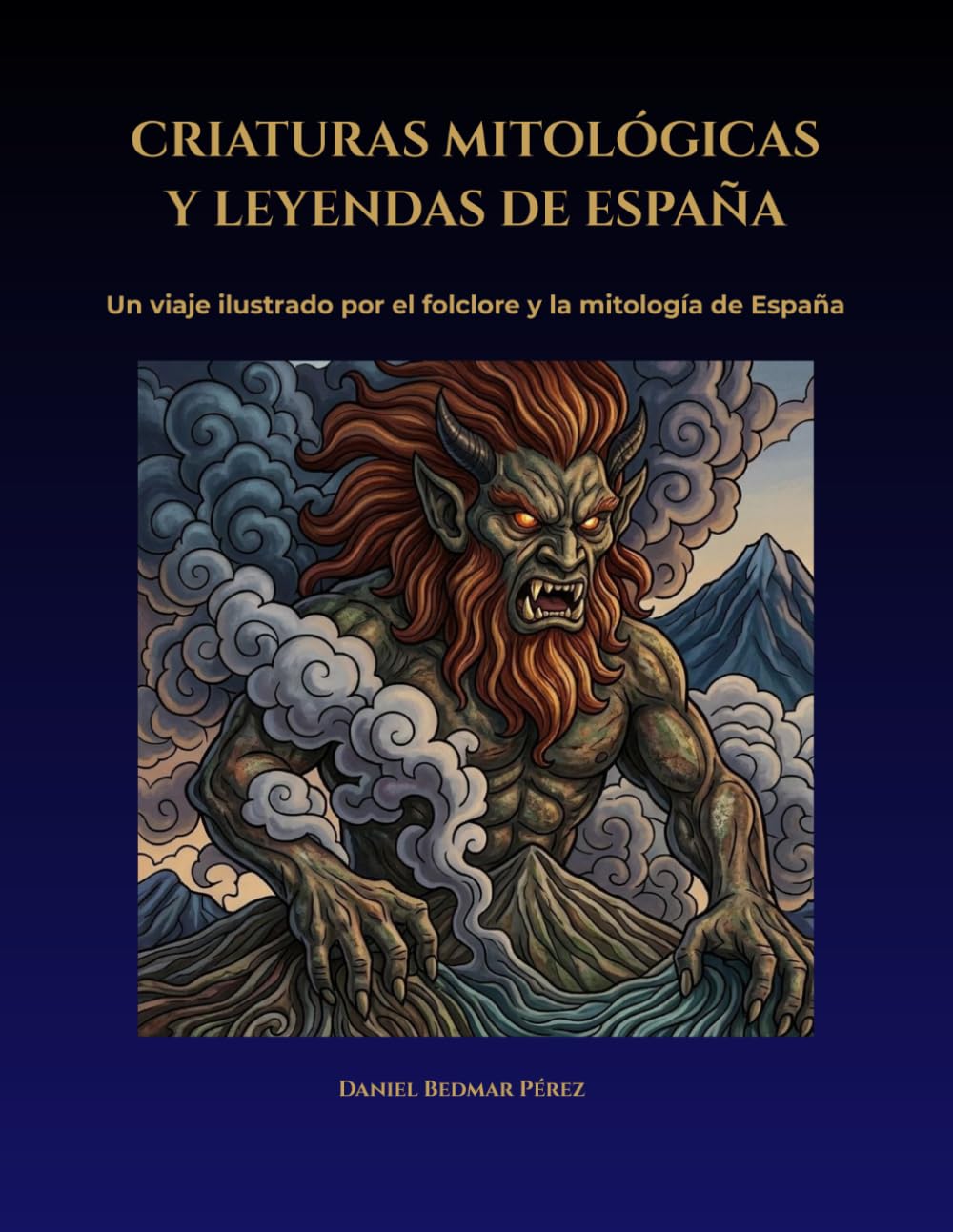 CRIATURAS MITOLÓGICAS Y LEYENDAS DE ESPAÑA: Un viaje ilustrado por el folclore y la mitología de España