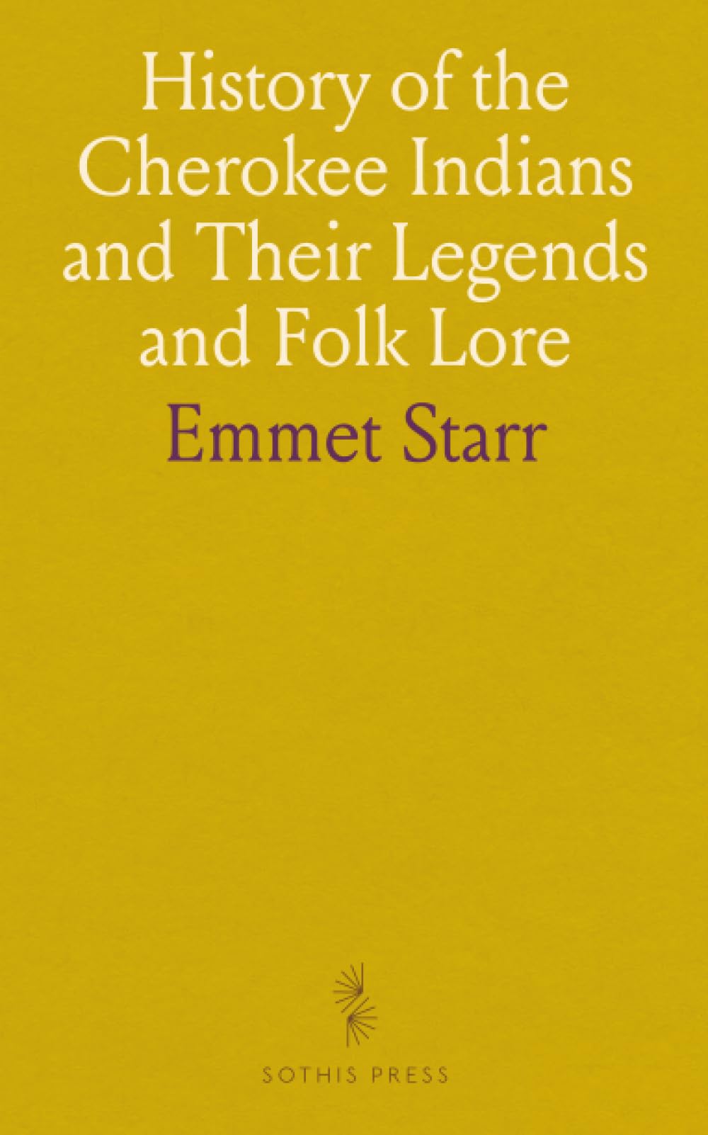 History of the Cherokee Indians and Their Legends and Folk Lore