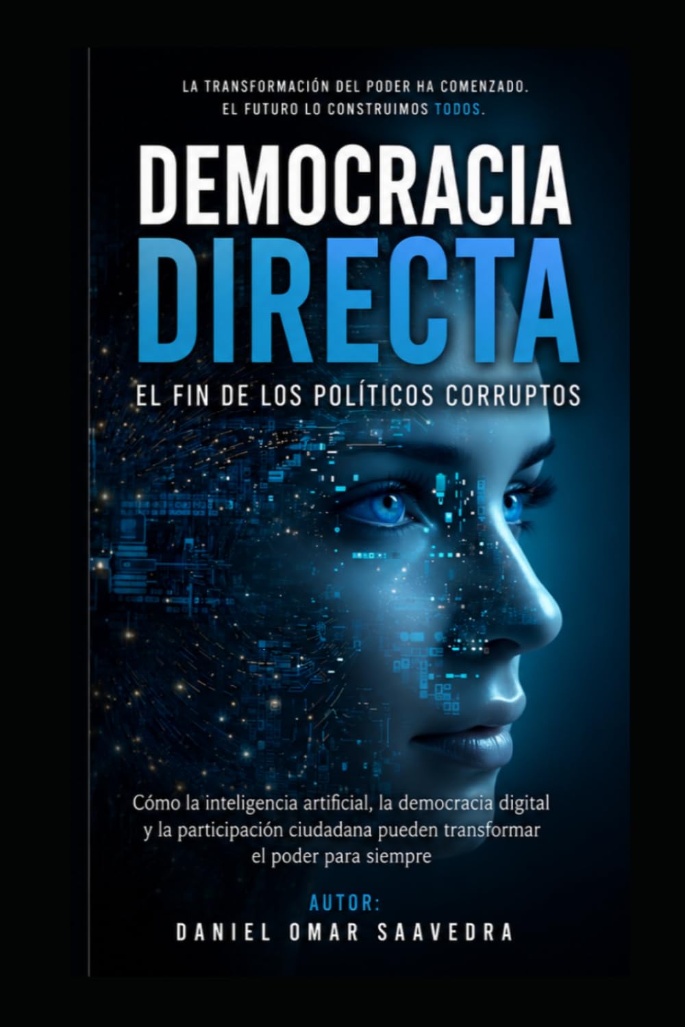 Democracia Directa: El fin de los políticos y su corrupción.