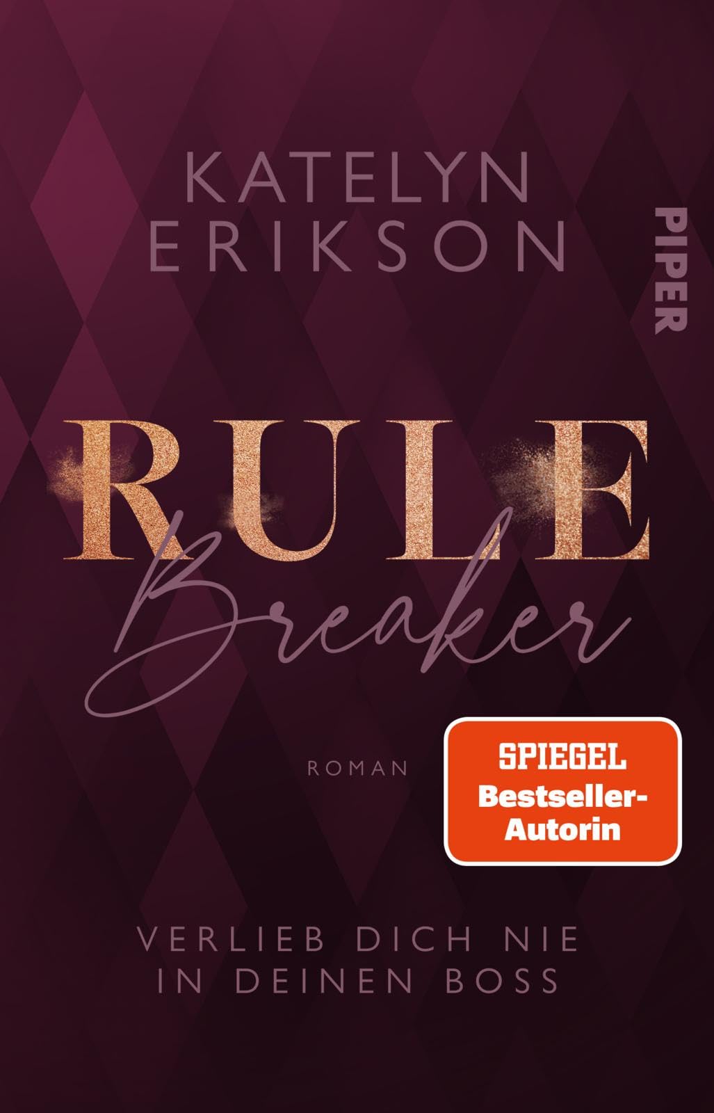 Rulebreaker – Verlieb dich nie in deinen Boss: Roman | Heiße Boss-Romance in London
