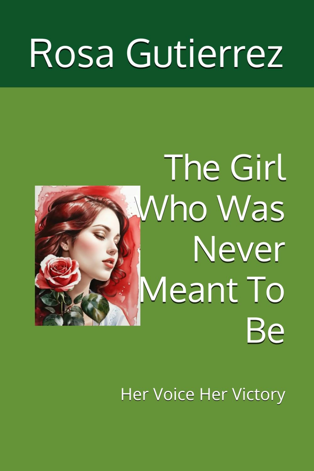 The Girl Who Was Never Meant To Be: Her Voice Her Victory