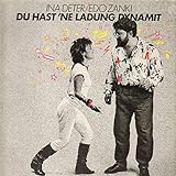  Du hast \'ne Ladung Dynamit (& Edo Zanki) [Vinyl Single]