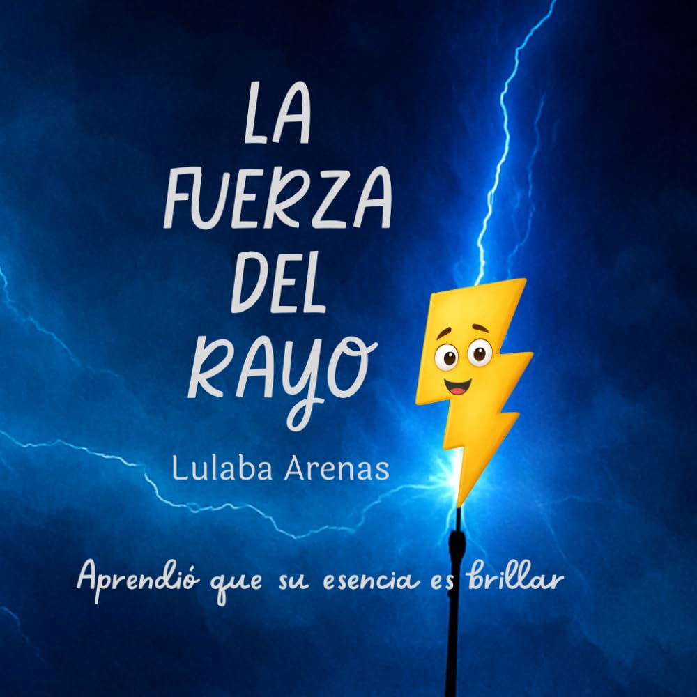 LA FUERZA DEL RAYO: Aprendió que su esencia es brillar