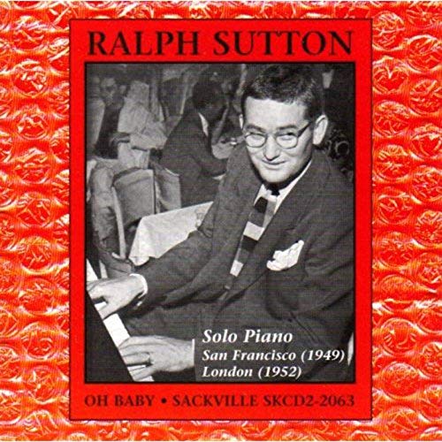 Play Oh Baby! by Ralph Sutton on Amazon Music Unlimited