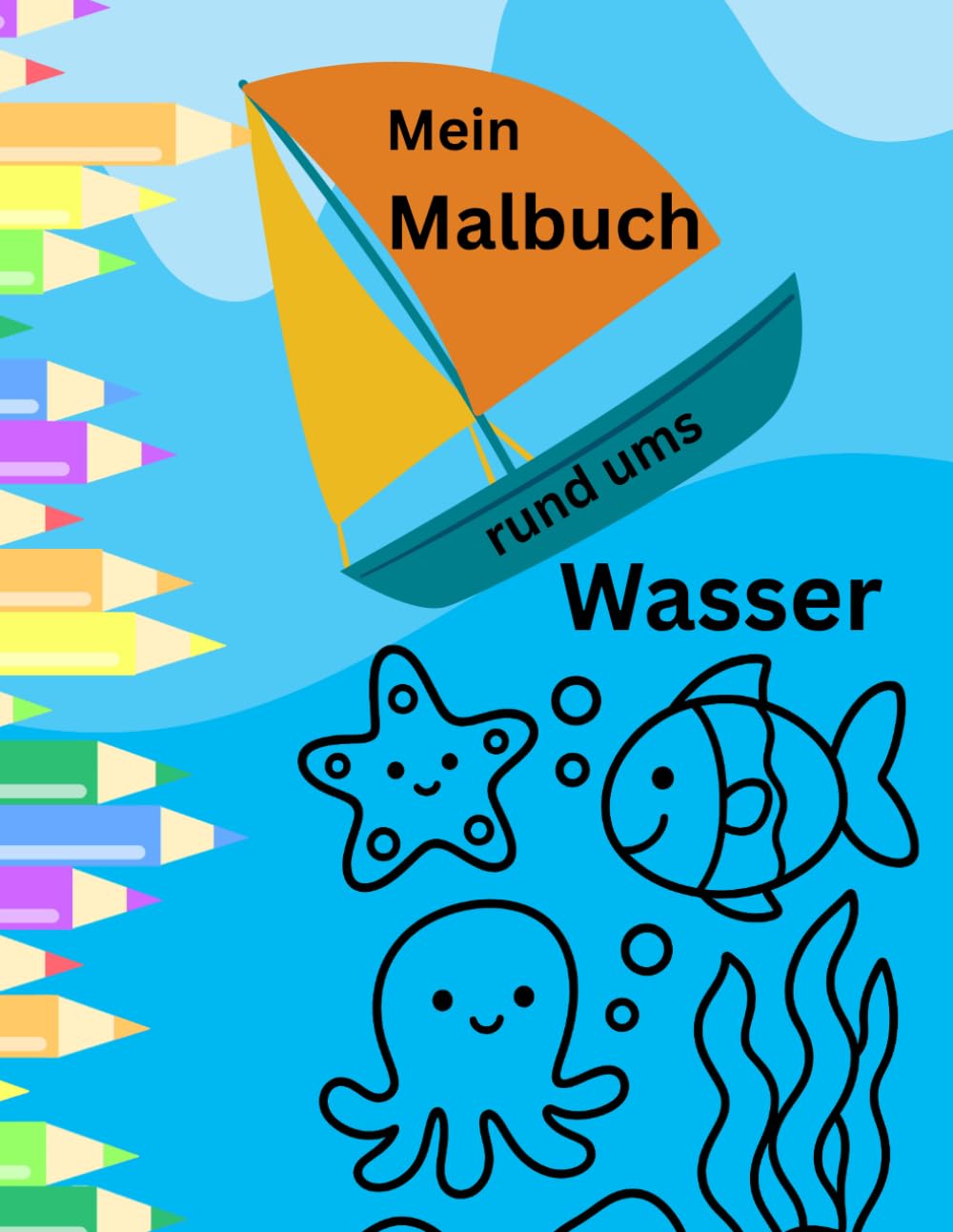Mein Malbuch rund ums Wasser (Die schönsten Kindermalbücher)