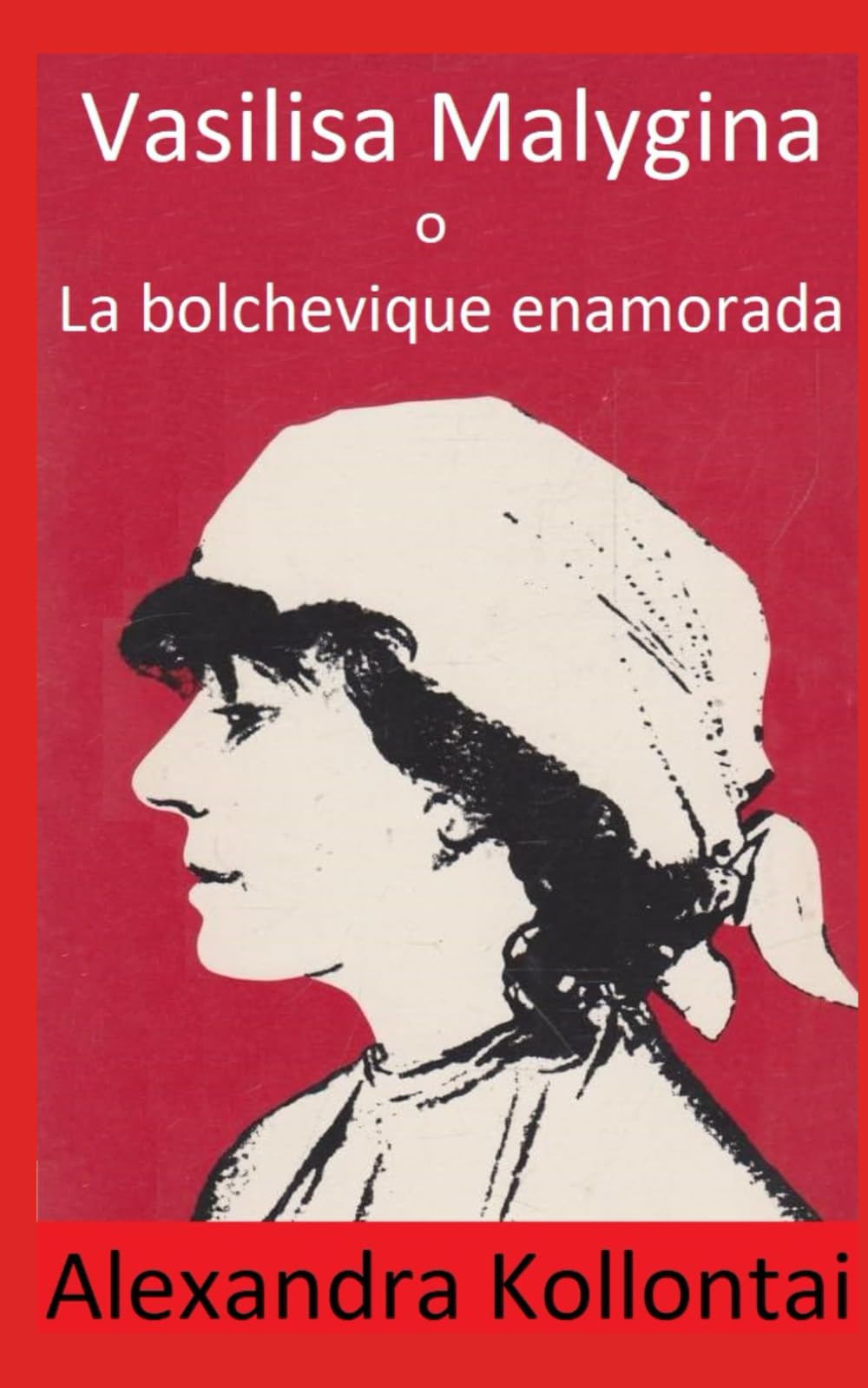 Vasilisa Malygina: La bolchevique enamorada (Otras voces)