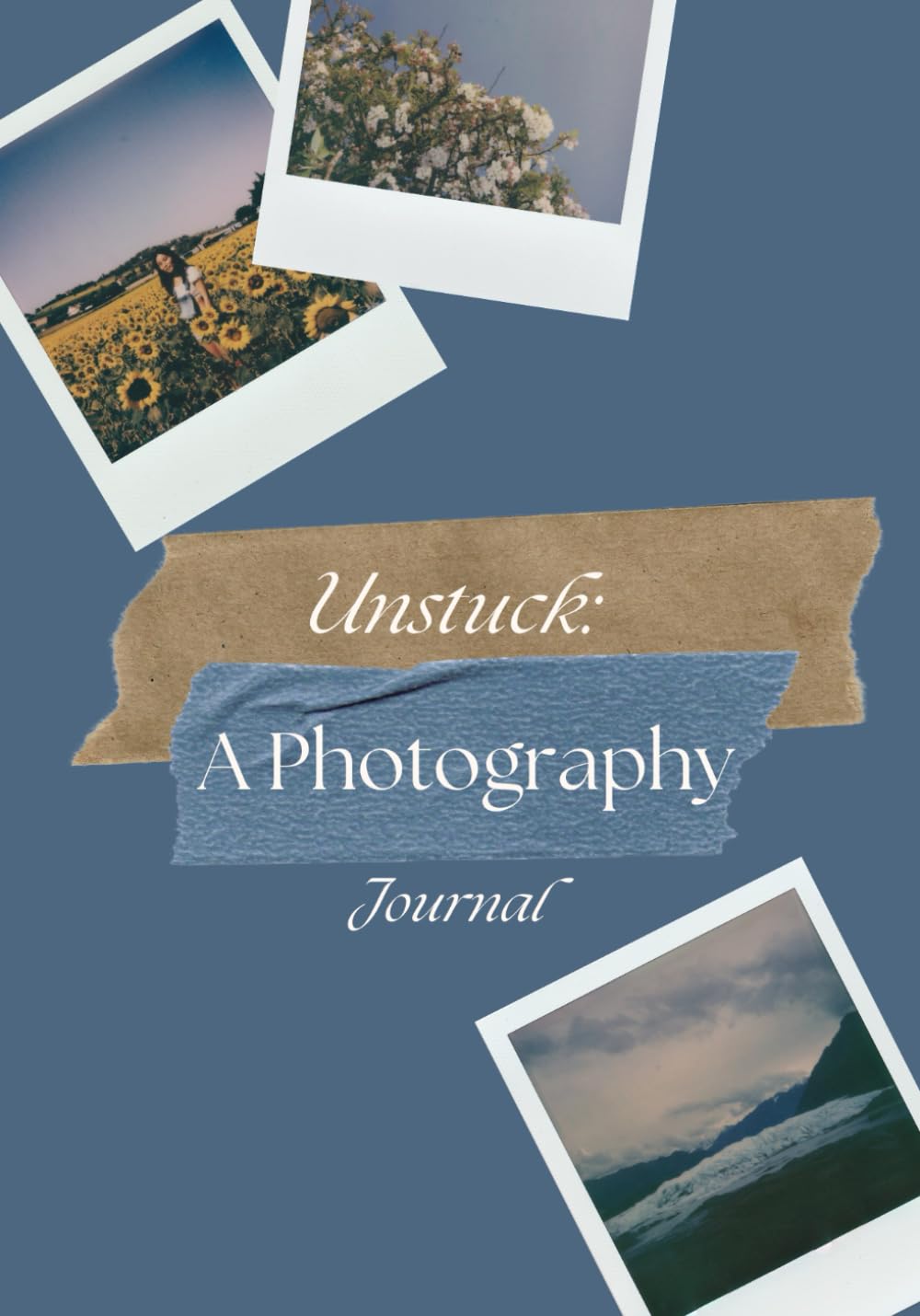 Unstuck: A Photography Journal: Get inspired and unstuck from your creativity block for Film and Digital photographers