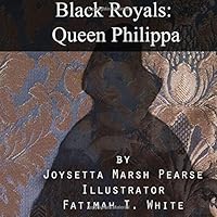 Black Royals: Queen Philippa 0979214947 Book Cover