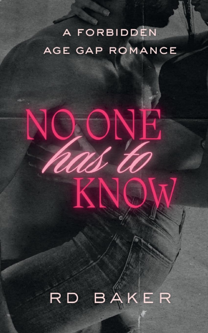 No One Has To Know: A Forbidden Age Gap Romance