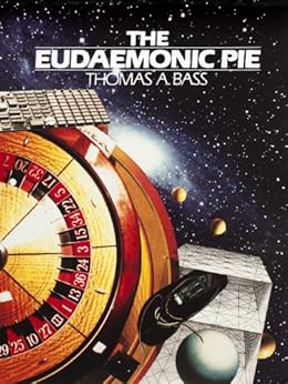 The Eudaemonic Pie by [Thomas A Bass]