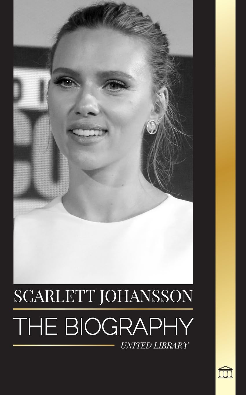 Scarlett Johansson: The biography of the world's highest paid actress and her filmography (Artists)