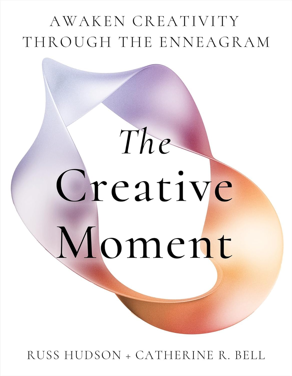 The Creative Moment: Awaken Creativity Through the Enneagram