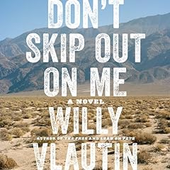 Don't Skip Out on Me Audiobook By Willy Vlautin cover art