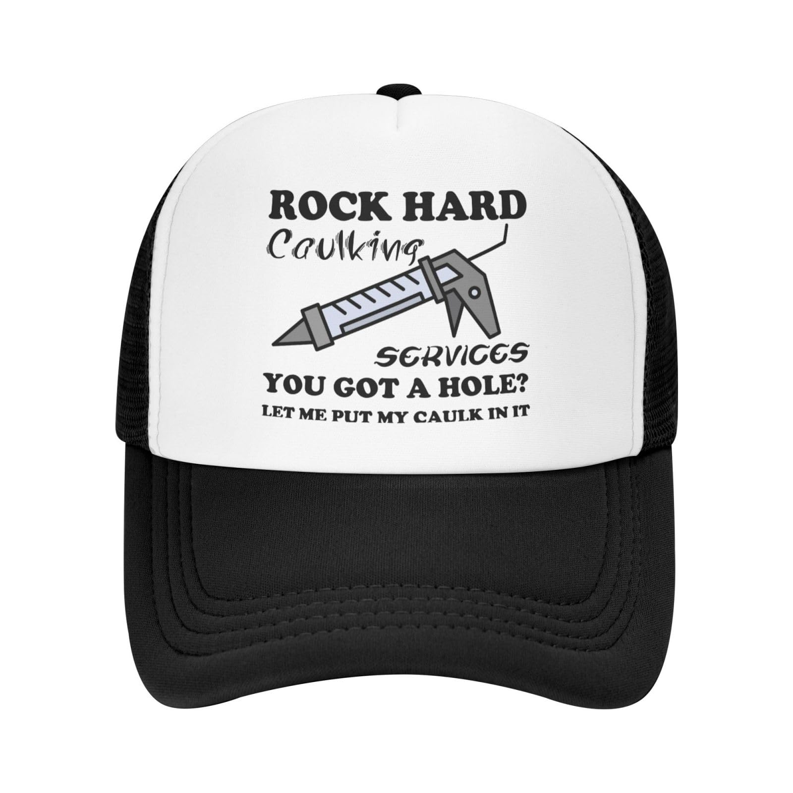 Haebfsl Rock Hard Caulking Services You Got A Hole Let Me Put My Caulk in It Baseball Hats Dad Hat Trucker Cap,Black