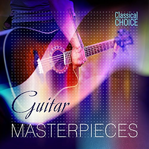 Play Classical Choice: Guitar Masterpieces by VARIOUS ARTISTS on Amazon ...