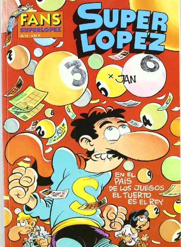En el país de los juegos, el tuerto es el rey (Fans Superlópez 12) (B CÓMIC)
