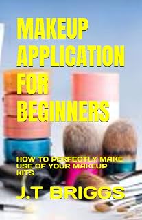 Makeup Application for Beginners: How to Perfectly Make Use of Your Makeup Kits