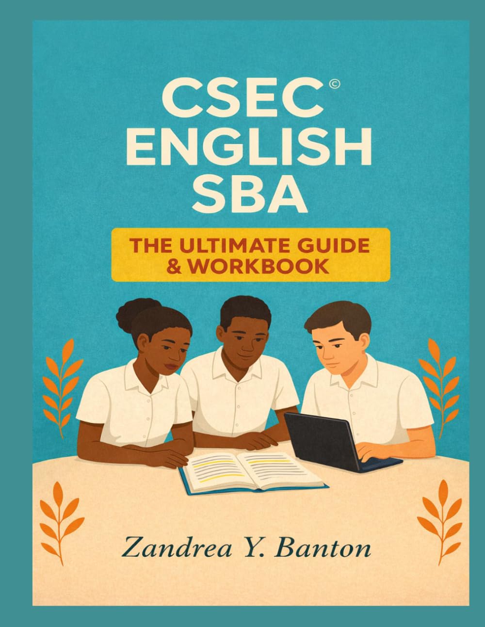 CSEC® English SBA-The Ultimate Guide & Workbook